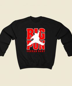 Air Pun Big Pun Yeeah Baby 80s Sweatshirt Style