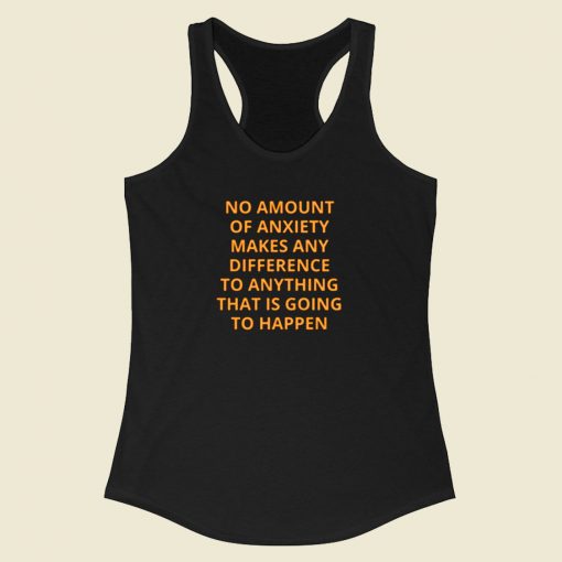 Alan Watts No Amount Of Anxiety Racerback Tank Top