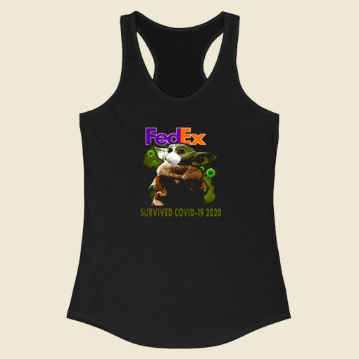 Baby Yoda Fedex Survived Covid 19 Racerback Tank Top