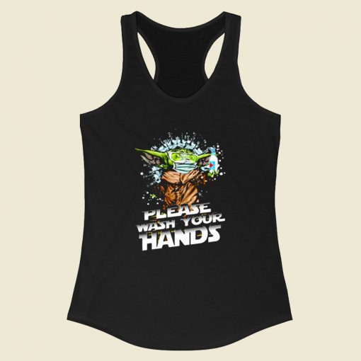 Baby Yoda Please Wash Your Hands Racerback Tank Top