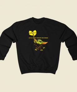 Baby Yoda Wu Tang Clan Life As A Shorty 80s Sweatshirt Style