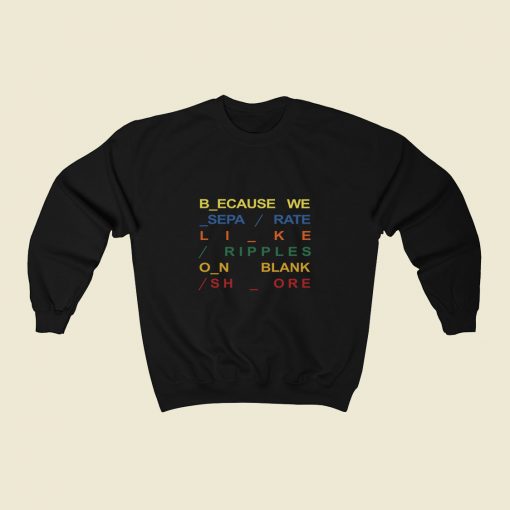 Because In Rainbow Radiohead Album 80s Sweatshirt Style