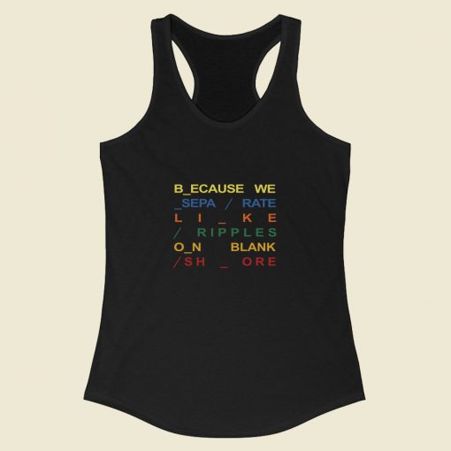 Because In Rainbow Radiohead Album Racerback Tank Top