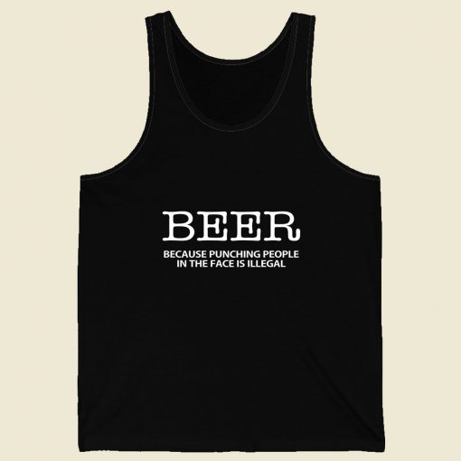 Beer Because Punching People In The Face Is Illegal Retro Mens Tank Top