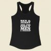 Ben And Jerry Are The Only Men I Need Racerback Tank Top