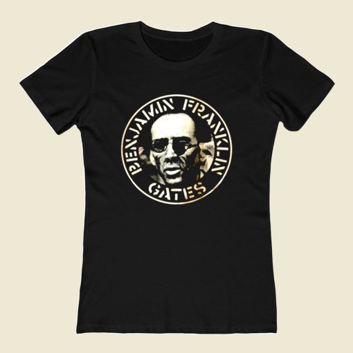 Benjamin Franklin Gates Nicolas Cage 80s Womens T shirt