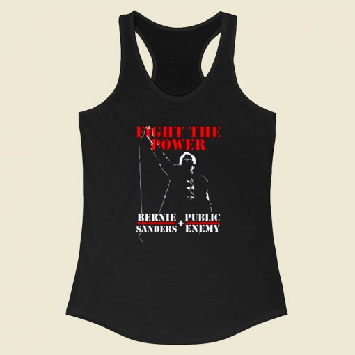 Bernie Sanders Fight The Power And Public Enemy Racerback Tank Top