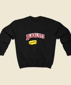 Black Lives Matter Backwoods 80s Sweatshirt Style