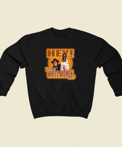 Blazing Saddles Hey Where Are The White Women 80s Sweatshirt Style