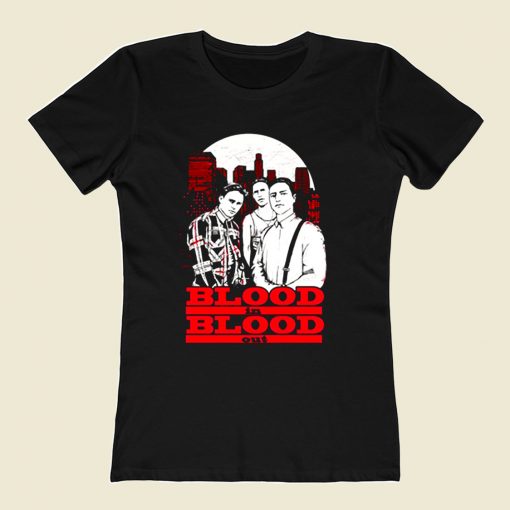 Blood In Blood Out 80s Womens T shirt