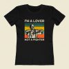 Blood In Blood Out Cruzito Im A Lover Not Fighter 80s Womens T shirt