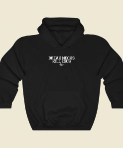 Break Necks Kill Egos Fashionable Hoodie