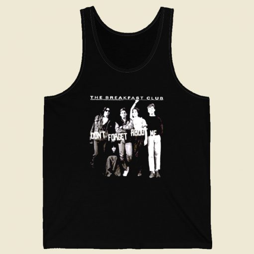 Breakfast Club Dont You Forget About Me Retro Mens Tank Top