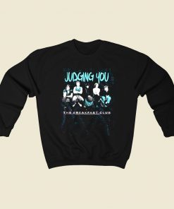 Breakfast Club Judging You 80s Sweatshirt Style