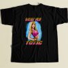 Britney Spears Youre Toxic 80s Mens T Shirt