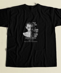 Chester Bennington Just Ccause Cant See Him 80s Mens T Shirt