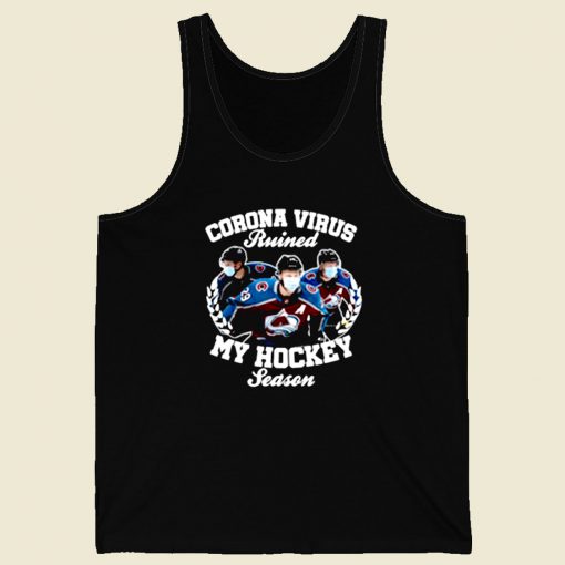 Colorado Avalanche Coronavirus Ruined My Hockey Retro Mens Tank Top