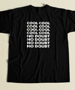 Cool Cool No Doubt Brooklyn 99 80s Mens T Shirt