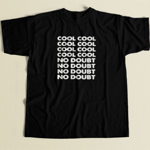 Cool Cool No Doubt Brooklyn 99 80s Mens T Shirt