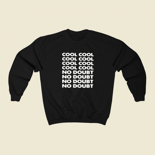 Cool Cool No Doubt Brooklyn 99 80s Sweatshirt Style