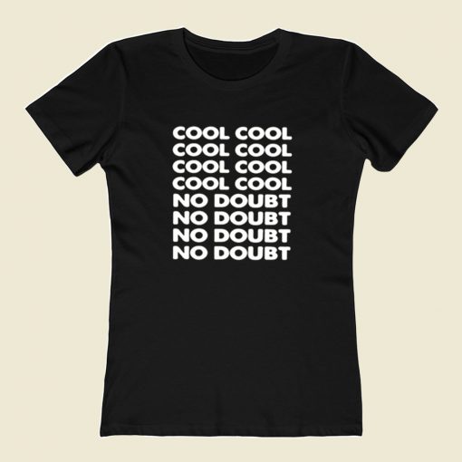 Cool Cool No Doubt Brooklyn 99 80s Womens T shirt