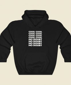 Cool Cool No Doubt Brooklyn 99 Cool Hoodie Fashion