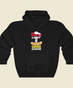 Coors Light Helping Me Survive Quarantine Cool Hoodie Fashion