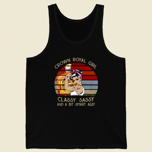 Crown Royal Girl Classy Sassy And A Bit Smart Assy Retro Mens Tank Top