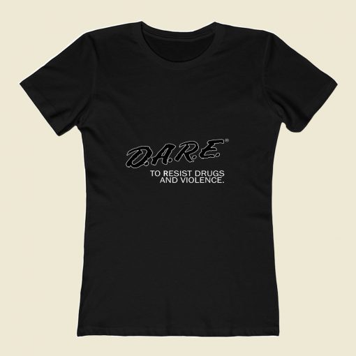 Dare To Resist Drugs And Violence 80s Womens T shirt