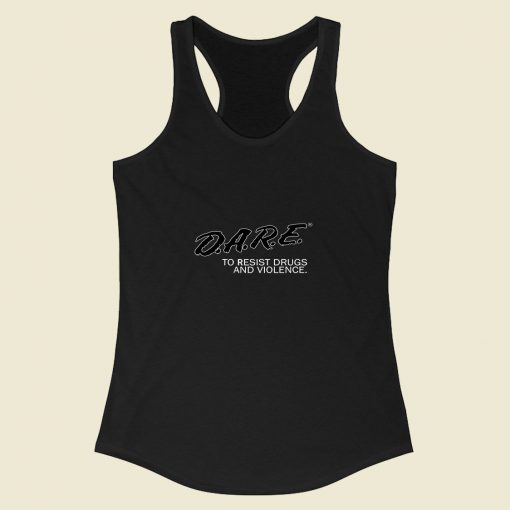 Dare To Resist Drugs And Violence Racerback Tank Top