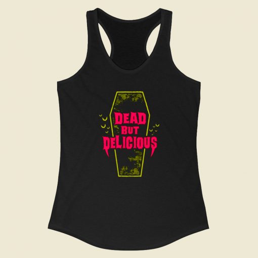 Dead But Delicious Racerback Tank Top