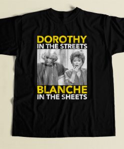 Dorothy In The Streets Blanche Golden Girl 80s Mens T Shirt