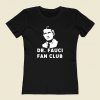 Dr Fauci Fan Club 80s Womens T shirt