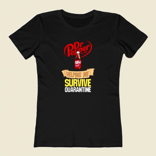 Dr Pepper Helping Me Survive Quarantine 80s Womens T shirt