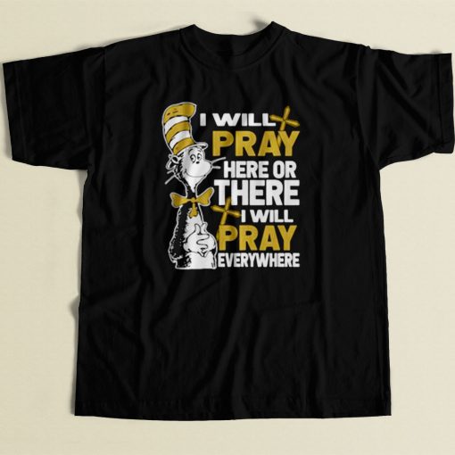 Dr Seuss I Will Pray Here 80s Mens T Shirt