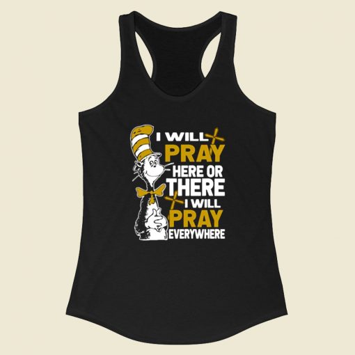 Dr Seuss I Will Pray Here Racerback Tank Top