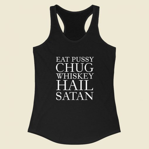 Eat Pussy Chug Whiskey Racerback Tank Top Fashionable