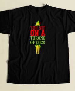 Elf Quotes You Sit On A Throne Of Lies 80s Mens T Shirt