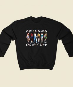 Friends Dont Lie Tb Sweatshirt Street Style