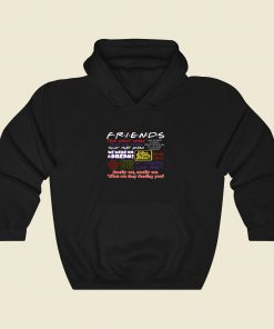 Friends Tv Show Quote About Friendship Cool Hoodie Fashion