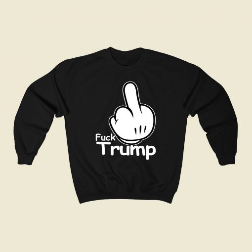 Fuck Trump Mickey Mouse Hand 80s Sweatshirt Style