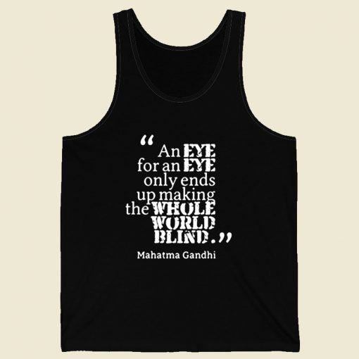 Gandhi Eye For Eye World Earth Blind Retro Mens Tank Top