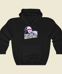 George Washington Too Cool For British Rule Cool Hoodie Fashion