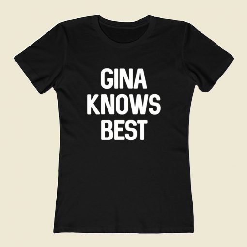 Gina Knows Best Brooklyn 99 80s Womens T shirt