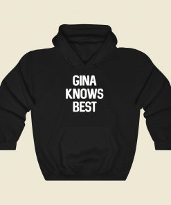 Gina Knows Best Brooklyn 99 Cool Hoodie Fashion