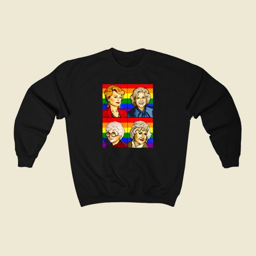 Golden Girls Lgbt Say Lesbian Rights 80s Sweatshirt Style