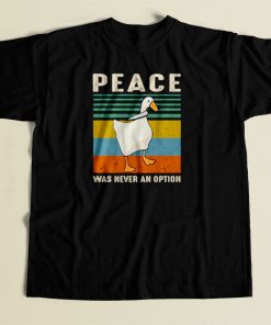 Goose Peace Was Never An Option 80s Mens T Shirt