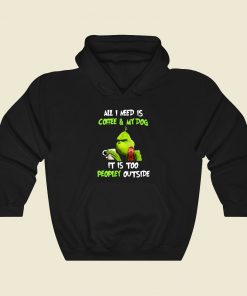 Grinch All I Need Is Coffee Fashionable Hoodie