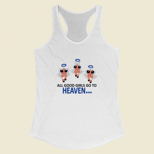 Grltee All Good Girls Go To Heaven Racerback Tank Top Style