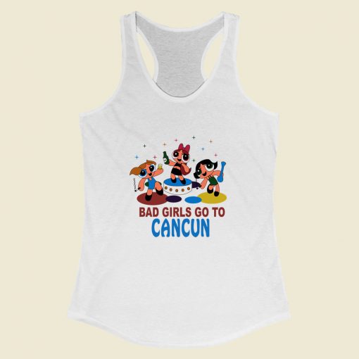 Grltee Bad Girls Go Cancun Racerback Tank Top Style